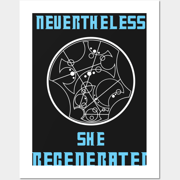 Nevertheless She Regenerated - Dark Wall Art by CaptainsLady